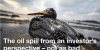 The oil spill from an investor’s perspective – not as bad