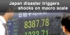 Japan disaster registers shocks on the Macro Scale